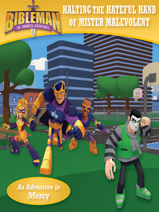 Title details for Halting the Hateful Hand of Mister Malevolent by B&H Kids Editorial Staff - Available